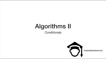 2- Algorithms II:  Conditionals