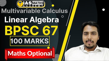 Importance of Calculus & Linear Algebra for #BPSC67 Mathematics Optional . 100 Marks from  2 topics