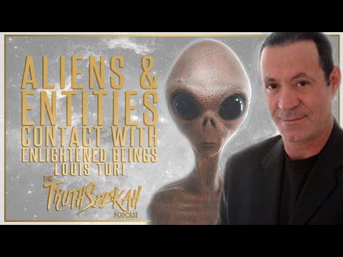 Louis Turi  Aliens & Entities  Contact With Enlightened Beings