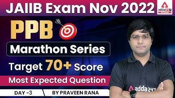 JAIIB Exam Nov 2022 | JAIIB PPB Marathon Series | Most Expected Question Class 3