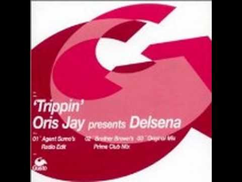 Oris Jay — Oris Jay Feat Delsena - Trippin (Original Mix)