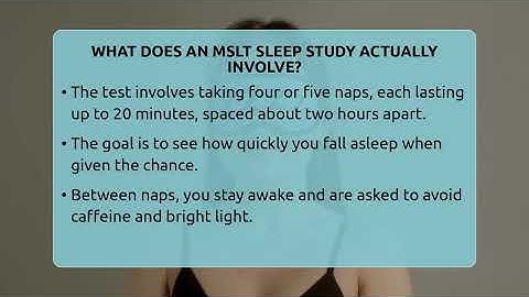 What Does An MSLT Sleep Study Actually Involve? - Sleep Apnea Support Network