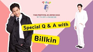 Billkin Special Q&A : Thai Festival in Japan 2022