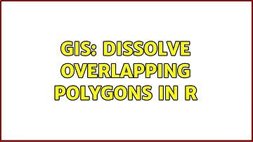 GIS: Dissolve overlapping polygons in R