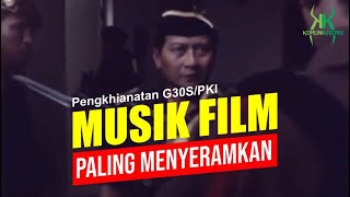 Scoring Musik Film G30S PKI