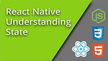 React Native - Understanding State - Episode 5