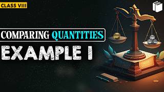Example 1 | Chapters 8 | Comparing Quantities | Class 8 | PuStack