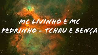 MC Pedrinho e MC Livinho - Tchau e Bença (BASS BOOSTED)