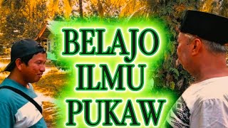 FILM PENDEK'BELAJO ILMU PUKAW