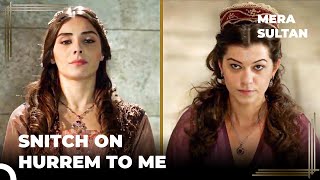 Mahidevran Tried to Get Nigar On Her Side | Mera Sultan Episode 23