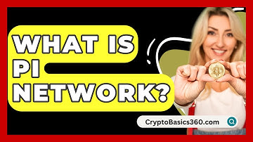 What Is Pi Network? - CryptoBasics360.com