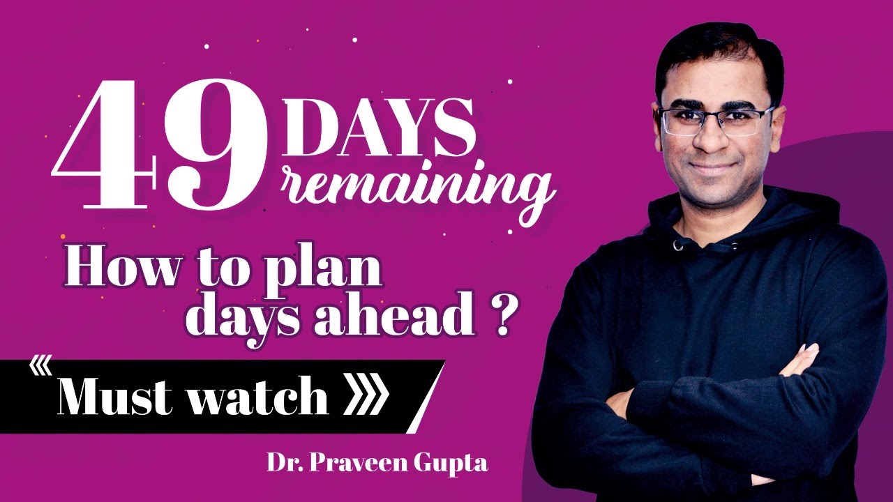49-days-remaining-how-to-plan-days-ahead-must-watch-youtube
