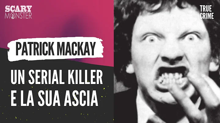Patrick David Mackay  Un Serial Killer e la sua As...