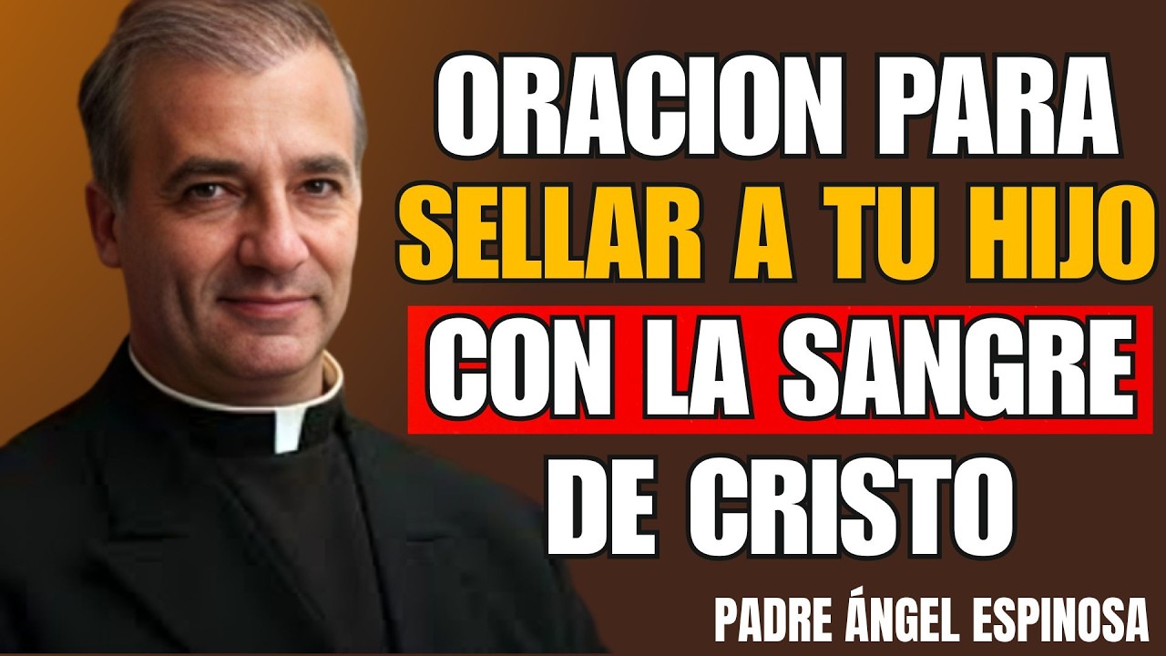 ORACION PARA SELLAR A TU HIJO CON LA SANGRE DE CRISTO