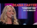 Deana carter  strawberry wine  live at the grand ole opry