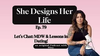 Ep  78 Let's Chat  MDW & Lesson in Dating!