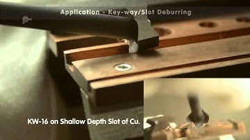 Key-way / Slot Deburring Tool Application