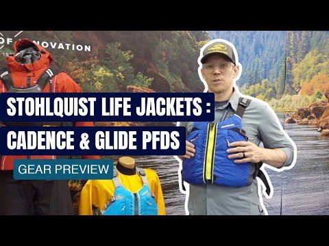 Stohlquist Life Jackets: Cadence & Glide PFDs | Gear Preview