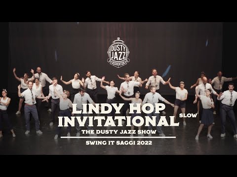 The Dusty Jazz Show - Lindy Hop Invitational SLOW - Swing It Saggi  2022