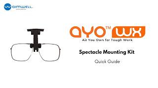 AYO WX Spectacle Mounting Kit Quick Guide