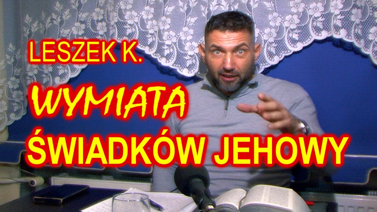 Ex Świadek Jehowy - Leszek kontratakuje i ostro demaskuje fałszywe oskarżenia od #świadkowiejehowy