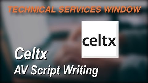 Celtx AV Script Basics