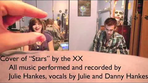 Cover of The XX's "Stars" by Julie and Danny Hankes