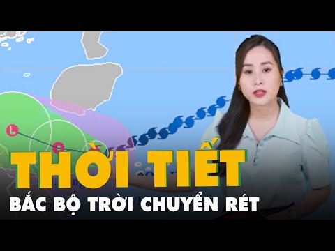 Video Dự báo thời tiết 19-10: Bắc Bộ trời chuyển rét, có nơi... - youtube