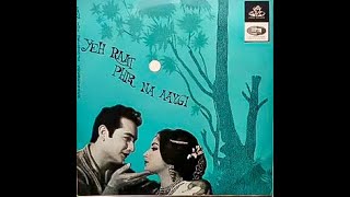 Aap Se Main Ne  Mohd Rafi U0026 Asha Bhosle yeh Raat Phir Na Ayegi  1965