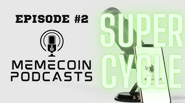 Episode 2 - Memecoin Supercycle: Your Guide to Crypto