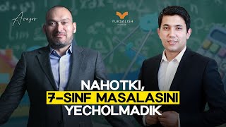 Nahotki 7-sinf masalasini yecholmadik... Yohud "Yuksalish maktabi"ga sayohat