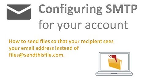 SendThisFile - Configuring SMTP for your account