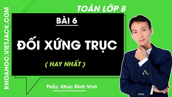 Toán 8 bài 6 đối xứng trục luyện tập năm 2024