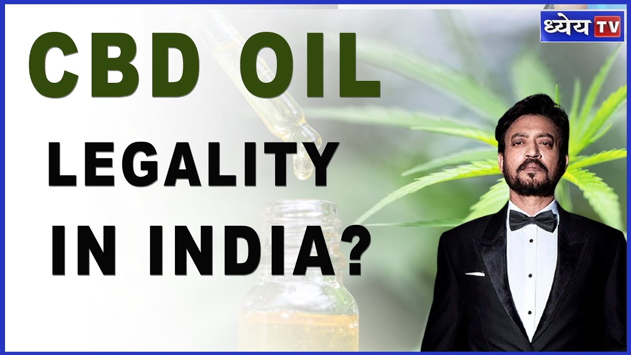 DNS CBD OIL Is It Legal In India ? क्या भारत में वैध है सी बी डी