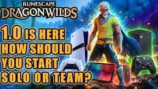RUNESCAPE DRAGONWILDS: 1.0 Is Upon Us! How Should You Start: Solo or Team Guide For Beginners