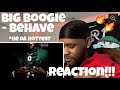 Behave Big Boogie REACTION HE NEXT UP FR mp3