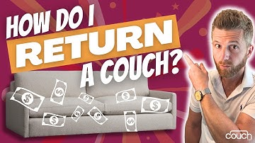 How to Return Your Couch: A Step-by-Step Guide | Returning Your Couch 2024