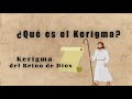 ¿QUE ES EL KERIGMA?