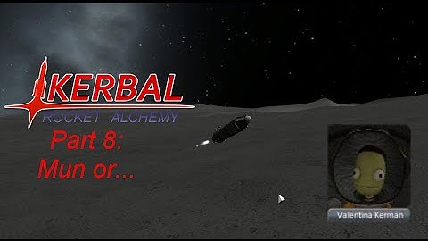 [KSP 1.0] Kerbal Rocket Alchemy - part 8: Mun or...