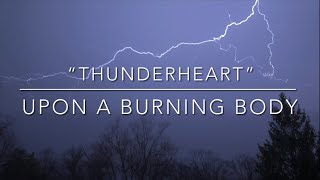 “Thunderheart” by Upon A Burning Body (LYRICS!!!)