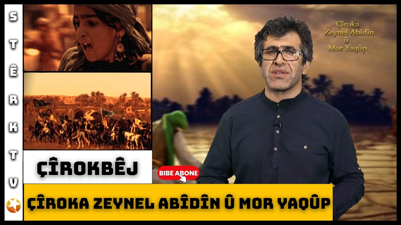 Çîrokbêj - Çîroka Zeynel Abîdîn û Mor Yaqûp