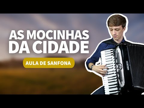 Como tocar As Mocinhas da Cidade | Aula de Acordeon para Iniciantes