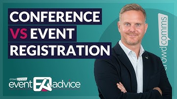 Conference vs Event Registration - Event Advice by CrowdComms