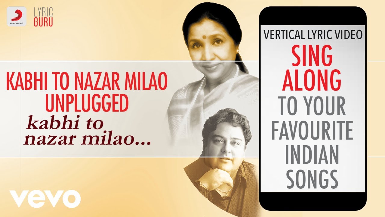 Kabhi To Nazar Milao - Unplugged - Official Lyrics|Adnan Sami|Asha Bhosle Kabhi To Nazar Milao - Unplugged - Official Lyrics|Adnan Sami|Asha Bhosle