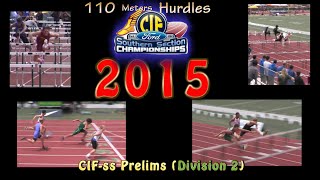 2015 Track - CIF-ss Prelims (D2) - 110 Hurdles (Boys, 5 Heats)