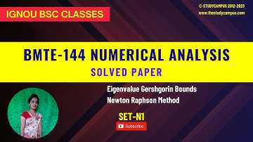 Numerical Analysis | Eigenvalue Gershgorin Bound, Newton Raphson Method | Important Question UG-001