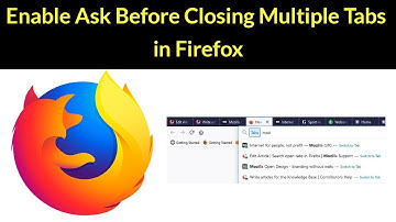 How to Enable Ask Before Closing Multiple Tabs in Firefox?
