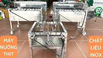 Mẫu Máy Nướng INOX Tự Động Chạy Nhất Thị Trường. Nhận Đặt Hàng Theo Yêu Cầu. LH 0975.899.297