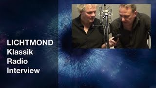 Lichtmond 3 - Klassik Radio Interview