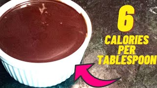 only 6 calorie chocolate syrup-incredible rich chocolate ganache